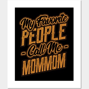 My Favorite People Call Me Mommom Grandma Posters and Art